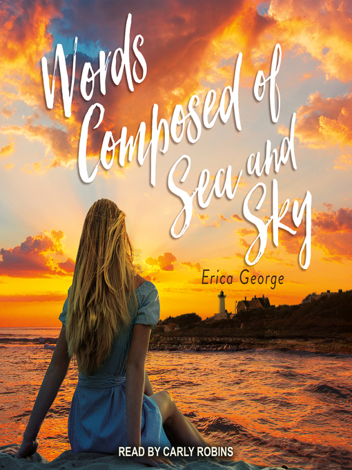 Title details for Words Composed of Sea and Sky by Erica George - Available